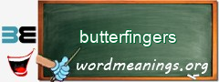 WordMeaning blackboard for butterfingers